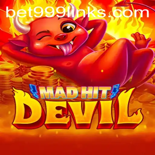MadHitDevil: Unleashing the Thrill of Bet999