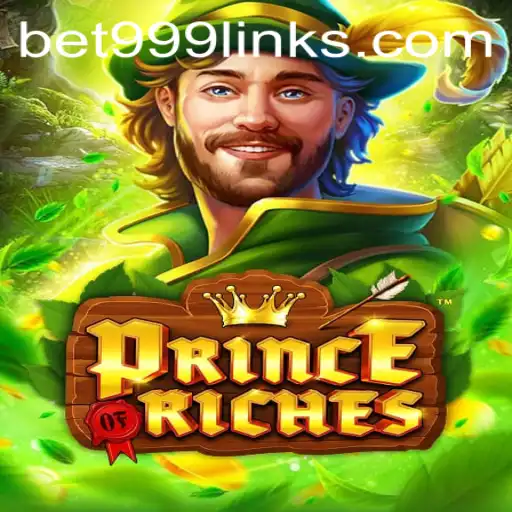 Exploring the Exciting World of PrinceOfRiches with Bet999